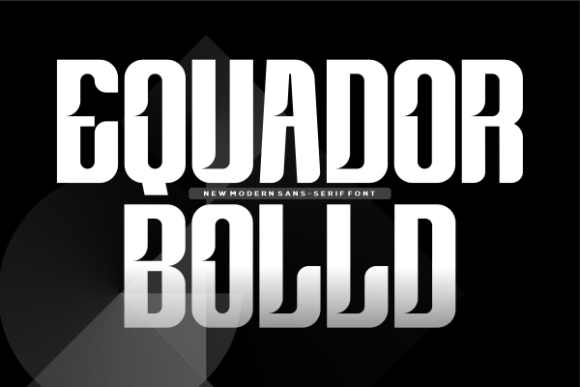 Equador Bolld: The Bold Typeface for Clear Campaigns