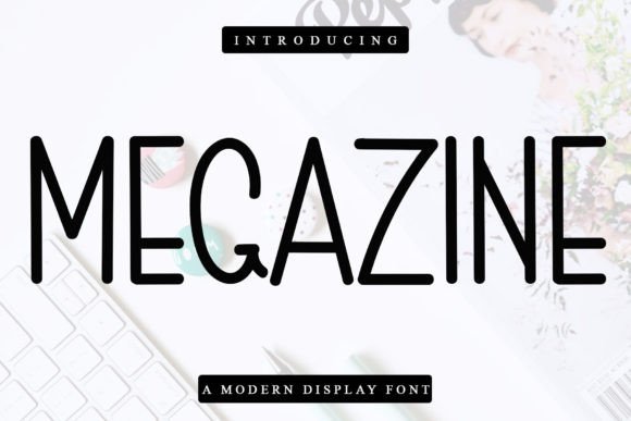 Megazine Font Review for Modern Campaigns