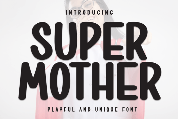 Super Mother Font: A Casual Sans Serif for Modern Branding